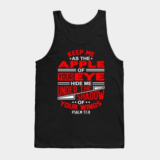 Psalm 17:8 Keep Me As The Apple Of Your Eye Tank Top